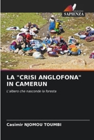 La "Crisi Anglofona" in Camerun (Italian Edition) 6206677958 Book Cover