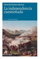 La independencia cuestionada 9803543938 Book Cover
