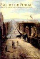 Eyes to the future: Sketches of Australia and her neighbours in the 1870s 0642107238 Book Cover