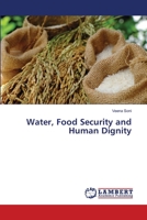 Water, Food Security and Human Dignity 6139819091 Book Cover