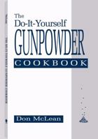 Do-It-Yourself Gunpowder Cookbook 0873646754 Book Cover