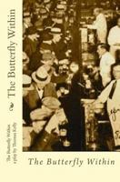 The Butterfly Within 1480016373 Book Cover