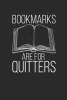 Bookmarks Are For Quitters: Blank Lined Notebook (6 x 9 - 120 pages) Reader Themed Notebook for Daily Journal, Diary, and Gift 1677160152 Book Cover