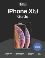 iPhone XS Guide: The Ultimate Guide to iPhone Xs, iPhone XS Max, & IOS 12 1723835226 Book Cover