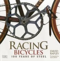 Racing Bicycles: 100 Years of Steel 1864704829 Book Cover