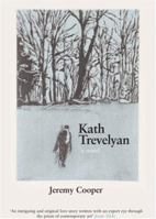 Kath Trevelyan: A Novel 1852429380 Book Cover