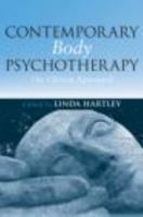 Contemporary Body Psychotherapy: The Chiron Approach 0415439396 Book Cover