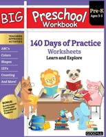 Big Preschool Workbook: Ages 3 - 5, 140+ Days of PreK Learning Materials, Fun Homeschool Curriculum Activities Help Pre K Kids Prep With Letter Tracing, Math Counting, Alphabet, Colors, Size & Shape B08KMK6G2Z Book Cover