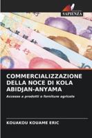Commercializzazione Della Noce Di Kola Abidjan-Anyama 6209308740 Book Cover