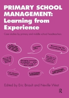 Primary School Management: Learning from Experience: Case Studies by Primary and Middle School Headteachers 0700512535 Book Cover