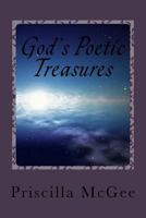 God's Poetic Treasures: A Poetic Journey Through the Scriptures 1492375233 Book Cover