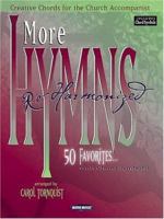 More Hymns Re-Harmonized: Creative Chords for the Church Accompanist 063403815X Book Cover