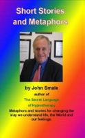 Short Stories and Metaphors 0955073634 Book Cover