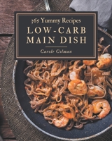 365 Yummy Low-Carb Main Dish Recipes: Discover Yummy Low-Carb Main Dish Cookbook NOW! B08J5HLXST Book Cover