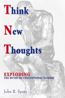 Think New Thoughts 0557127718 Book Cover
