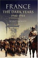 France: The Dark Years, 1940-1944 0198207069 Book Cover