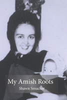 My Amish Roots 1456398814 Book Cover