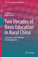 Two Decades of Compulsory Education in Rural China: Transition and Challenges for Rich, Poor and National Minority Areas 981102118X Book Cover