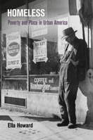 Homeless: Poverty and Place in Urban America 0812244729 Book Cover