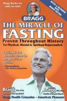 The Miracle of Fasting: Proven Throughout History for Physical, Mental and Spiritual Rejuvenation 0877900361 Book Cover