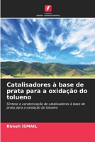 Catalisadores à base de prata para a oxidação do tolueno (Portuguese Edition) 6208563755 Book Cover