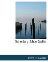 Elementary-School Speller 1436832187 Book Cover