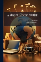 A SHOPPING TO GUIDE 1179912144 Book Cover