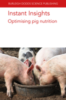 Instant Insights: Optimising Pig Nutrition 1786769522 Book Cover