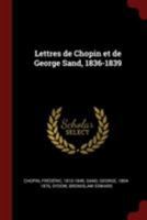 Lettres de Chopin et de George Sand (1836-1839) 1172622973 Book Cover