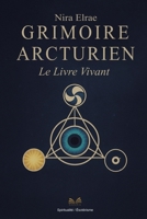 Grimoire Arcturien: Le Livre Vivant (French Edition) B0F97GBCZP Book Cover