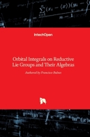 Orbital Integrals on Reductive Lie Groups and Their Algebras 9535110071 Book Cover