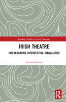 Irish Theatre: Interrogating Intersecting Inequalities 1032017929 Book Cover