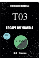 Escape on Yband 4 (Troubleshooters) B0GR8WCN97 Book Cover