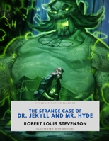 The Strange Case of Dr. Jekyll and Mr. Hyde / Robert Louis Stevenson / World Literature Classics / Illustrated with doodles B08WZCD276 Book Cover