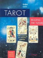 Tarot: Reading the Future 1842021850 Book Cover