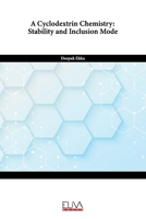 A Cyclodextrin Chemistry: Stability and Inclusion Mode 9994982389 Book Cover