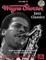 Wayne Shorter: Jazz Classics, Vol. 33 (Play-a-Long) (Book & CD) 1562241915 Book Cover