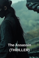 The Assassin (THRILLER) B0DRFT1H16 Book Cover