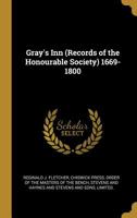 Gray's Inn (Records of the Honourable Society) 1669-1800 1010282808 Book Cover