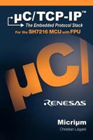 C/TCP-IP: The Embedded Protocol Stack and the Renesas Sh7216 1935772023 Book Cover