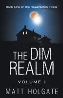 The Dim Realm, Volume I 1537508644 Book Cover