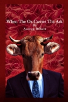 When The Ox Carries The Ark 1960159984 Book Cover