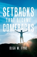 Setbacks That Became Comebacks B0BQXW9C8T Book Cover