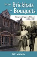 From Brickbats to Bouquets 1905179030 Book Cover