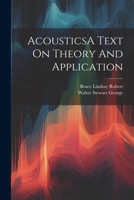 AcousticsA Text On Theory And Application 1021511757 Book Cover