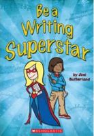 Be a Writing Superstar 0545980003 Book Cover