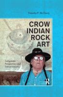 Crow Indian Rock Art: Indigenous Perspectives and Interpretations 1629580155 Book Cover