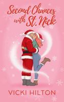 Second Chances With St. Nick: A Small Town, Second Chance, Steamy Christmas Novella 1763599426 Book Cover