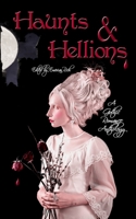 Haunts and Hellions: A Gothic Romance Anthology B09429HWLJ Book Cover