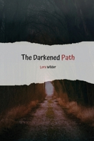 The Darkened Path 1944253106 Book Cover